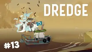 МОЗГОЕДЫ ЛИКВИДИРОВАНЫ ▶ DREDGE #13