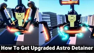 How To Get Upgraded Astro Detainer Badge Morphs In Omega Skibidi Toilet Roleplay Renewed | Tutorial