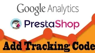 Prestashop Tutorial- Add Google Analytics Code Easily