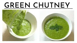 Green Chutney Recipe | Chutney For Samosa, Sandwich, Kachori and Chaat