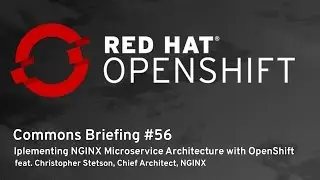 OpenShift Commons Briefing #56: Implementing NGINX Microservice Architecture with OpenShift