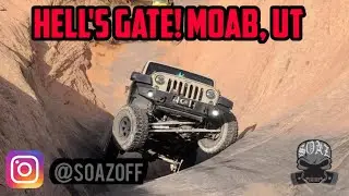 HELL'S GATE!!!!! MOAB, UTAH W/ SOAZ OFF-ROAD