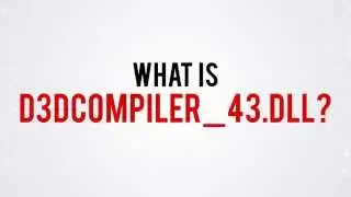 What is D3DCompiler_43.dll?