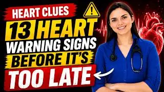 13 Warning Signs Your Heart May Be in Trouble