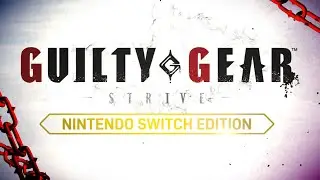 GUILTY GEAR -STRIVE- Nintendo Switch Edition - Portuguese Trailer