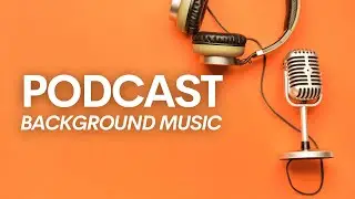 Minimalist Podcast Background Music