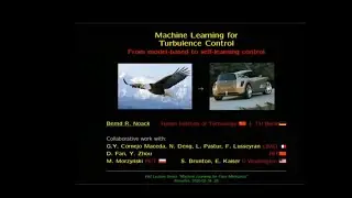 Machine Learning for Turbulence Control (Prof. Bernd R. Noack) – Part 1