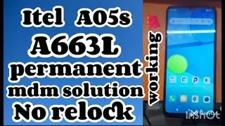 Itel A05s A663L 2024  permanent mdm solution no relock  working 100%
