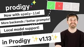 PRODIGY v1.13: SPACY-LLM support, more LLM backends, better prompts and local model support!