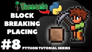 Block Breaking & Placing | Coding Terraria in Python | Pygame Tutorial Ep. 8