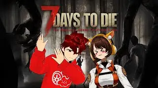 I've got 7 Days to survive w/ 