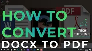 How To Convert A Docx File To PDF - Tech Tutorials