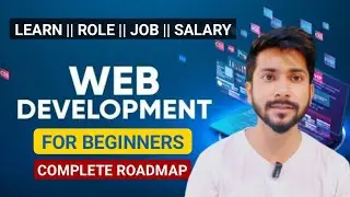 Web Development 2025: Beginner's Guide in Hindi | Web development Roadmap 2025