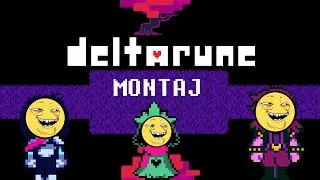 Deltarune Монтаж - Возвращение