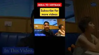 India To Vietnam Ep1 #shorts #shortvideo #viralvideo #viral