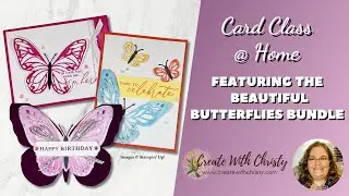 Stampin' Up! Card Class @ Home Live Featuring Beautiful Butterflies