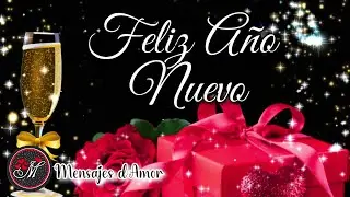 FELIZ AÑO NUEVO 2024🎄Lindo mensaje de Felicitación de año nuevo🎁Happy New Year Adios 2023 NOCHEVIEJA