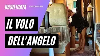Ep. 361, The Flight of the Angel, Basilicata, Italy.