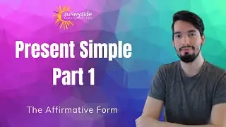 The Present Simple - Part 1: Affirmative Form