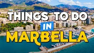 🧳 TOP 10 Things To Do In MARBELLA ✈️ Marbella Travel Guide