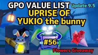 NEW GPO VALUE LIST UPDATE 9.5 #56  THE UPRISE OF YUKIO THE BUNNY