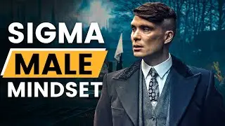 Learn What It Takes To Achieve The Mindset Of a TRUE SIGMA MALE | Notes From a Sigma Male