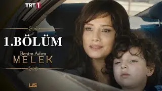 Benim Adım Melek 1. Bölüm