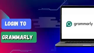 HOW TO LOGIN TO GRAMMARLY ACCOUNT