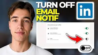 How to Turn Off LinkedIn Email Notifications (Tutorial 2026)