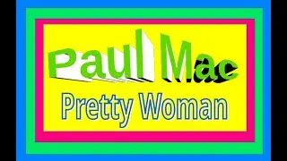 Paul Mac ' Pretty Woman