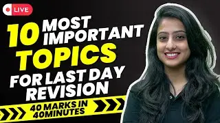 10 Most Important Topics for Last Day Revision | 40 Marks In 40 mins | NEET 2023 | Dr. Anand Mani