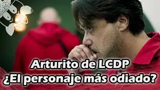 Arturito de La Casa De Papel ¿El personaje más odiado?