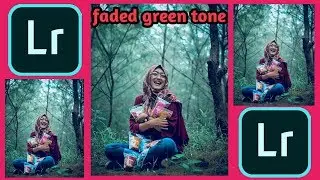 tutorial edit foto filter faded green tone | rumus lightroom mobile