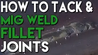 Helpful Tips for Tacking and MIG Welding Fillet Joints | MIG Monday