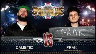 Caustic vs Frak Full Battle | Spin The Mic 2017