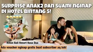 REAKSI ANAK2 DI KASIH SURPRISE NGINAP DI HOTEL MEWAH BINTANG 5 DI BALI!! SERU BANGETT 😍🥰