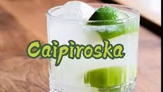 caipiroska cocktail