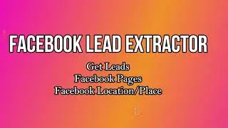 FACEBOOK LEAD EXTRACTOR 2021| Facebook Scraper | Facebook Data Extractor