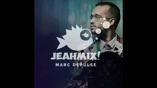 JEAHMIX! #1 - Marc DePulse