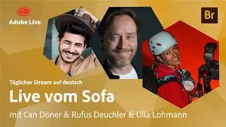 Bildbearbeitung mit Can, Rufus & Ulla Lohmann  | Adobe Live