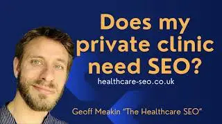 Does your private clinic need SEO