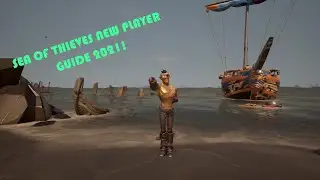 Sea of Thieves: New Player Guide 2021!