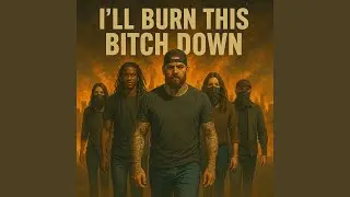 I'll Burn This Bitch Down