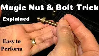Nut & Bolt Magic trick. Revealed. Learn Magic easy !