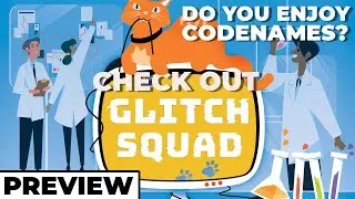 Glitch Squad - Do You Enjoy Code Names, Decrypto, or So Clover? - Kickstarter Preview