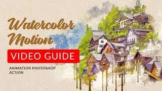 Watercolor Motion Animation Photoshop Action Video Tutorial and Samples