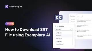 How to download SRT files | Exemplary AI