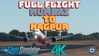 Mumbai to Nagpur Full Flight | Air India 787-10 Dreamliner | RTX4090 Ultra Settings | #msfs2020