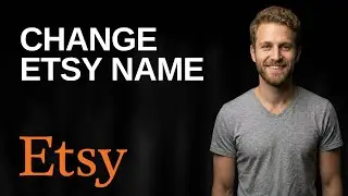 How To Change Etsy Name (2025 Easy Guide)