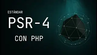 ¿Qué es PSR-4? La Guía Esencial para Entender el Estándar de Autocarga en PHP